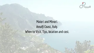 Maiori and Minori, Amalfi Coast Guide - What to do, When to visit, How to reach, Cost  Tripspell