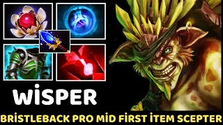 WİSPER [Bristleback] Pro Mid First İtem Scepter 7.34 Dota 2