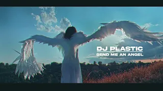 DJ Plastic - Send me an angel 2k23 (Real Life)