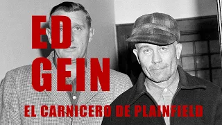 Documental Ed Gein - El carnicero de Plainfield - Asesinos en serie