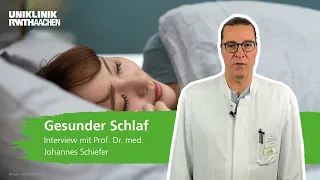 Gesunder Schlaf: Interview mit Prof. Dr. med. Johannes Schiefer