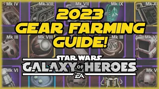 2023 SWGOH Gear Farming Guide!