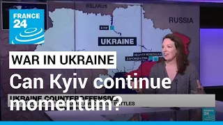 Ukraine 'recaptures villages': Will counteroffensive momentum continue? • FRANCE 24 English