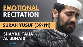 VERY EMOTIONAL - Shaykh Muhammad Taha Al Junaid  محمد طه الجنيد - Surah Yusuf (39-111) - NEW 2022 HD