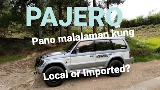 PAJERO GEN2, FM Imported / local Pano ba malalaman?