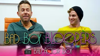 Bad Boy Bloopers: "Bad Actor Boy"