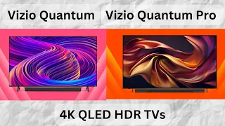 Vizio Quantum and Quantum Pro QLED 4K TVs - Overview | What Do They Offer?