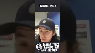 Joey Barton talking about Steven Gerrard and Rangers FC success