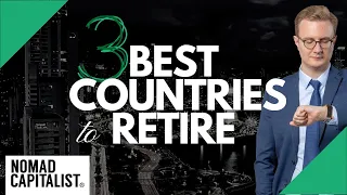 The 3 Best Expat Countries to Retire