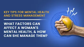 Apollo Hospitals | What factors can affect a women's mental health, and how can they manage it?