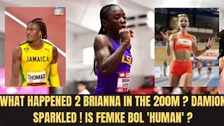 WHAT REALLY HAPPENED 2 BRIANNA IN HER 1ST 200M? DAMION SPARKLE IN METZ! IS FEMKE BOL HUMAN ?