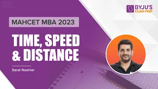 MAHCET MBA 2023 | Time, Speed & Distance for CET MBA 2023 | MAHCET Quantitative Aptitude | BYJU'S