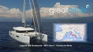 Sailing Cat Greatcircle - Overview 2017 Part 3 : Corsica to Sicily (ep. 32 - 40)