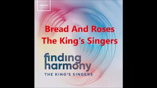 Bread And Roses (a cappella, The King's Singers)