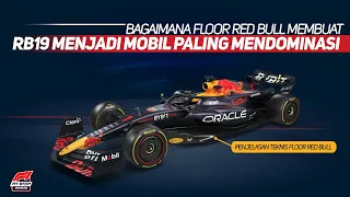 Bagaimana Floor Red Bull Membuat RB19 Menjadi Mobil Paling Mendominasi ? | Penjelasan Teknis F1