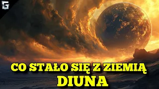 Co Stało się z Ziemią w Diunie?