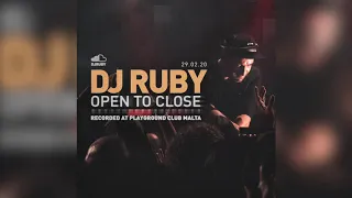 DJ Ruby Live at DJ Ruby Open To Close, The Playground Club Malta 29-02-20