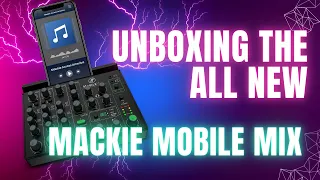 Mackie Mobile Mix UNBOXING!