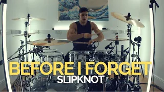 Before I Forget - Slipknot - Drum Cover