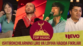 Top Music - ishtirokchilarning shaxsiy fikrlari va sahna orti jarayonlari