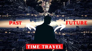 टाइम ट्रैवल - Mind-Bending "TIME TRAVEL" Movie Explained in Hindi/Urdu