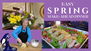 A Three-Course Dinner to Welcome Spring! Easy Make-Ahead Recipes