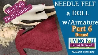 Needle Felting A Doll Tutorial Part 6 Bonus - How to Wet Felt Doll Clothes