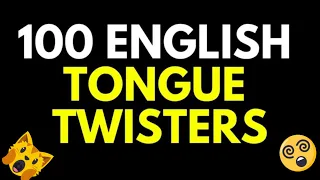 Learn & Say 100 English Tongue Twisters in Under 50 minutes.