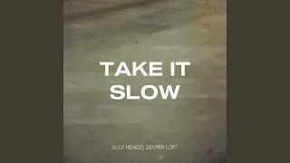 Take It Slow