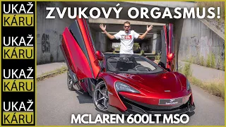 4K | GRAMMY ZA ZVUK! | BRUTÁLNĚ SKVĚLÝ MCLAREN 600LT MSO