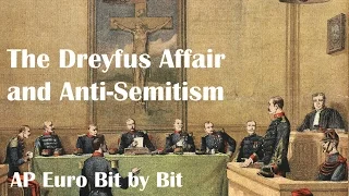 The Dreyfus Affair and Anti-Semitism: AP Euro Bit by Bit #36