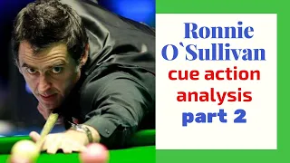 Part 2. Ronnie O’Sullivan cue action analysis.