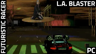 L.A. Blaster (1996) - PC Futuristic Racing Games