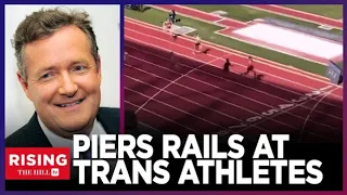 Piers Morgan CALLS OUT State Champion Trans Athlete