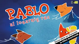 Pablo al louarnig ruz 🦊🏡 Pablo le petit renard (dessin animé en breton sous-titré en français)