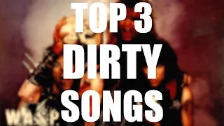 TOP 3 - NASTY DIRTY RAUNCHY SONGS!