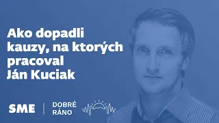 Dobré ráno: Ako dopadli kauzy, na ktorých pracoval Ján Kuciak (21. 2. 2023)