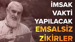 İMSAK VAKTİ YAPILACAK EMSALSİZ ZİKİRLER | Nureddin Yıldız