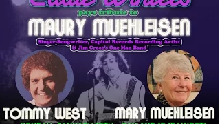 Remembering Maury Muehleisen: Tommy West & Mary Muehleisen Interview - 01.12.15