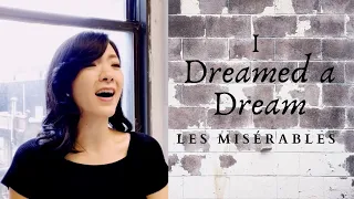 I Dreamed a Dream - Les Miserables Cover (DeAnna Choi)