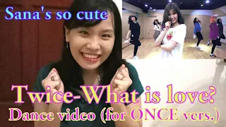 [Reaction] TWICE - What is Love? (Dance Video for ONCE Ver.)