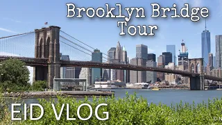 Brooklyn bridge Walk Tour || A Travel Vlog || NYC Series || EID VLOG...🌙