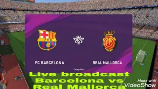 Fc Barcelona Vs Real mallorca Broadcast Live