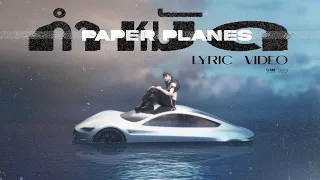 กำหมัด - Paper Planes 「Official Lyric Video」