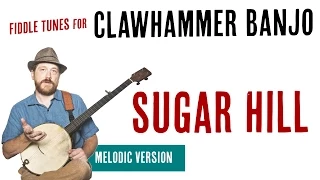 Sugar Hill - Clawhammer Banjo (Melodic Version)