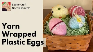 Yarn Wrapped Plastic Eggs Tutorial