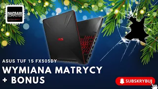 💻ASUS TUF GAMING FX505DY | WYMIANA MATRYCY Z BONUSEM:)