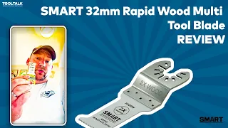SMART 32mm Rapid Wood Multi Tool Blade Review By Get Home Improvements