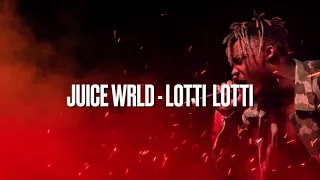 LOTTI LOTTI - Juice WRLD - Lyrics (Unreleased)