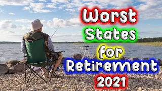 10 Worst States to Retire in 2021